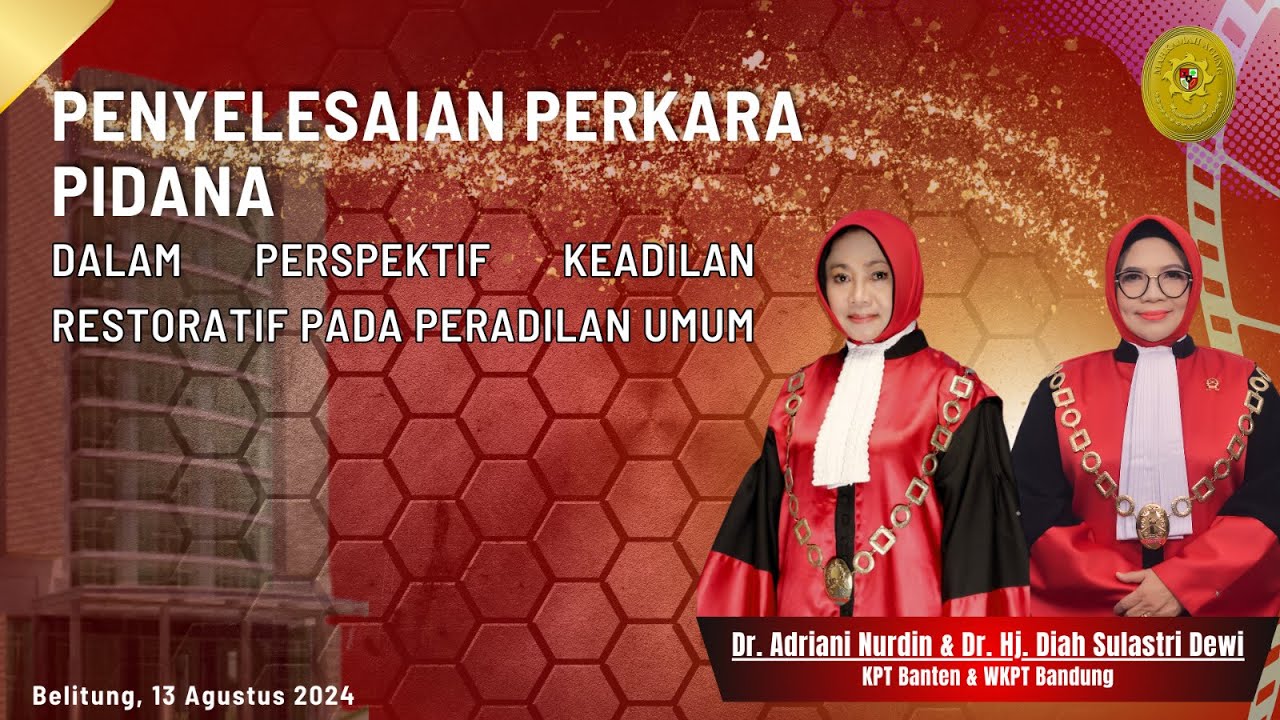 Penyelesaian Perkara Pidana Dalam Perspektif Keadilan Restoratif Pada Peradilan Umum