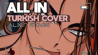 Alien Stage - All-In - Türkçe Turkish Cover By K.