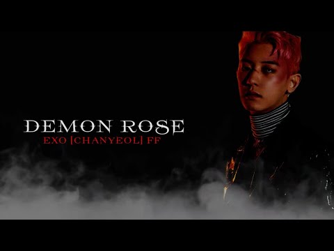 Demon Rose: Exo [Chanyeol] FF EP1