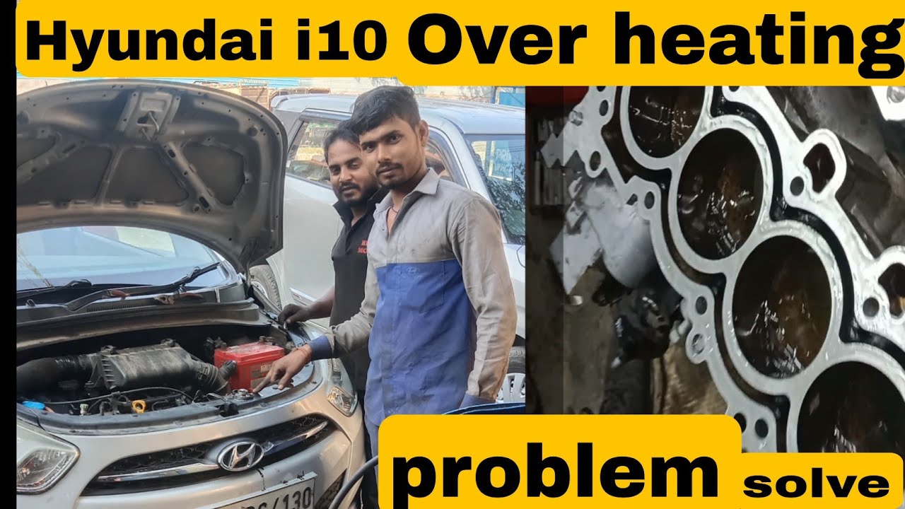 Hyundai i10 petrol over heating problem solution /by car machanic vikas YouTube
