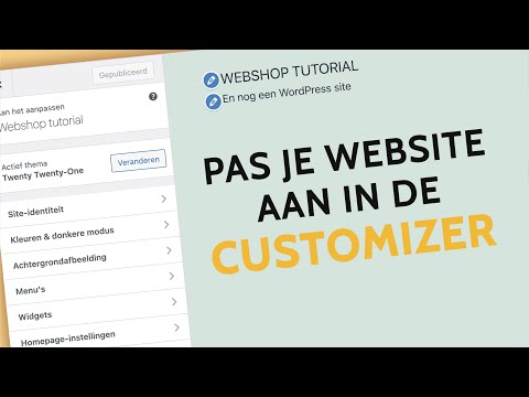 Les 5: Customizer | Hoe Pas Ik Het Thema Aan | Hoe Werkt De Customizer | Basis Wordpress Tutorial