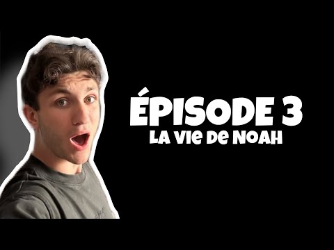Amour, Sushi, Cinéma - La vie de Noah - Episode 3