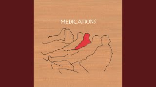 Video thumbnail of "Medications - Twine Time"