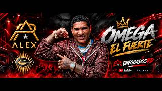 OMEGA EL FUERTE EN VIVO By @enfocadosrd