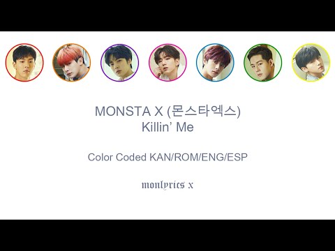 MONSTA X (몬스타엑스) - Killin' Me (Color Coded Kan/Rom/Eng/Esp Lyrics)