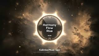 🌸 Harmony Flow Rise 🌸 | Kalimba Music | Tranquil moments for steady study and concentration