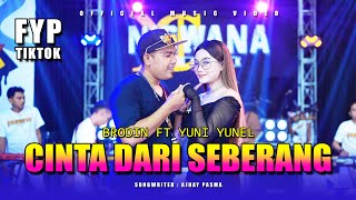 CINTA DARI SEBERANG - BRODIN FT YUNI YUNEL (OFFICIAL MUSIC VIDEO)