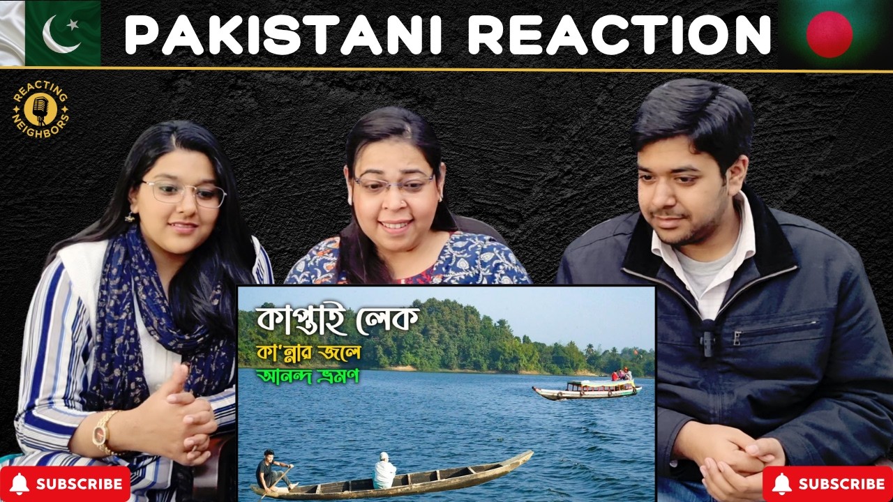 Discover The Beauty of Kaptai Lake in Rangamati - Bangladesh | Reaction!