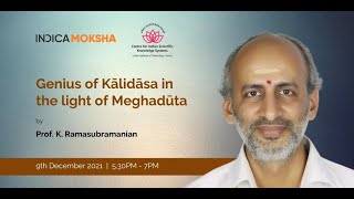Genius of Kālidāsa in the light of Meghadūta by Prof. K. Ramasubramanian