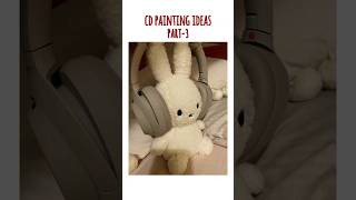 Part-3||CD painting Ideas #shorts #cds #painting #aesthetic #ideas #art #fypシ゚ #diy #trend#yt #craft