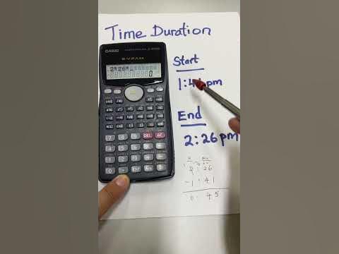 How to use scientific calculator to quickly find the time duration in ...