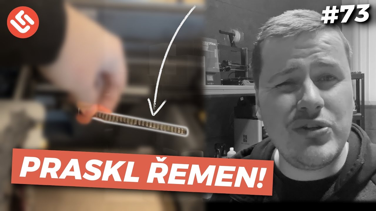Po 2 letech provozu praskl řemen na tiskárně (a co to znamená pro výrobu) | Vlog #73