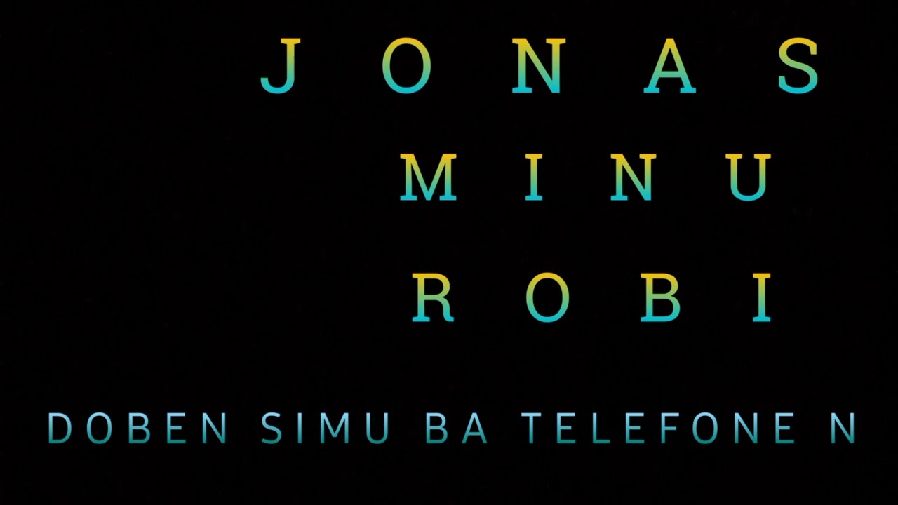 JONAS MINU ROBI ||DOBEN SIMU BA TELEFONE N|| OFFICIAL JONAS TORNADO••