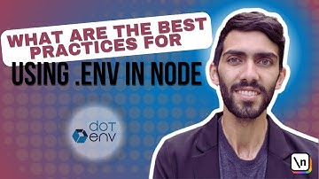 What are the Best Practices for using .env in Node with Kemal Ahmed, Sr. Dev at Loblaws Digital