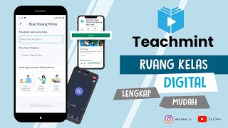 TEACHMINT || RUANG KELAS DIGITAL YG MUDAH DAN LENGKAP