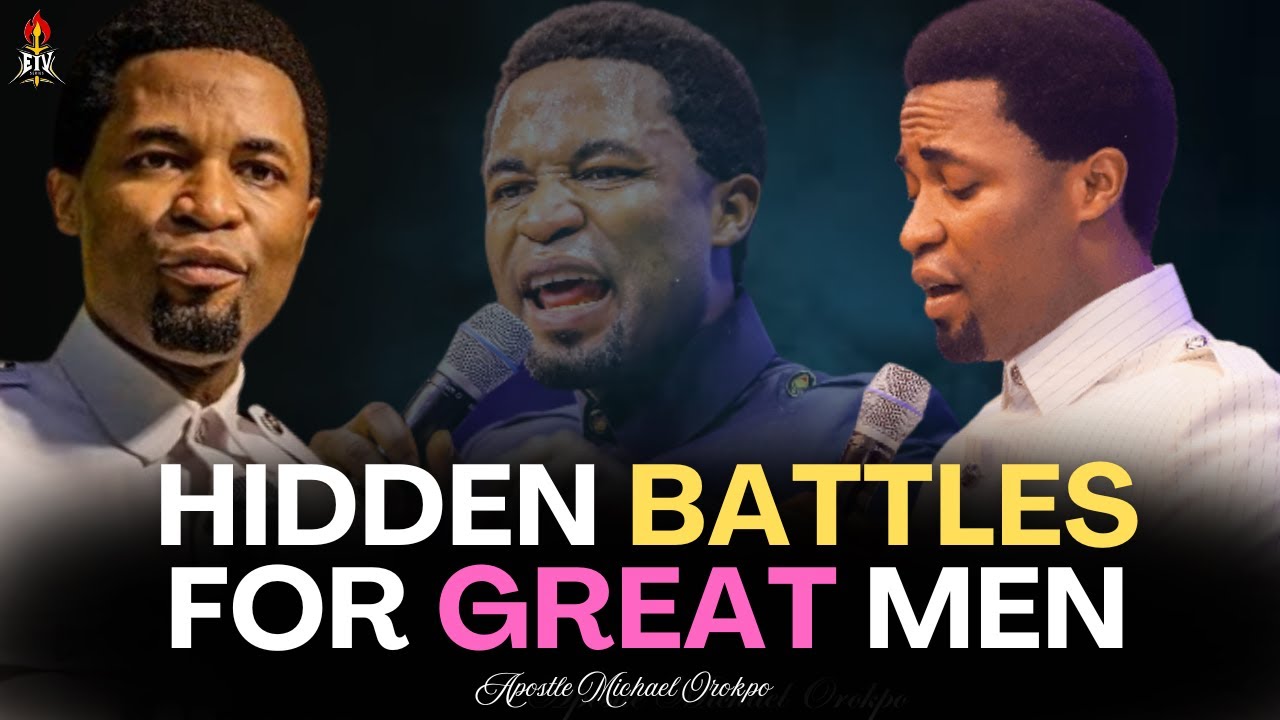 Скрытые битвы, в которых должен сражаться каждый великий человек — Апостол Майкл Орокпо