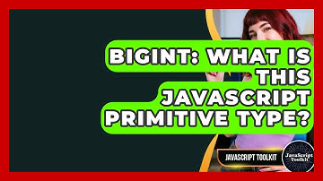 BigInt: What Is This JavaScript Primitive Type? - JavaScript Toolkit