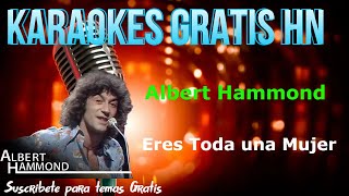 Video thumbnail of "Albert Hammond - Eres Toda una Mujer - Karaoke"