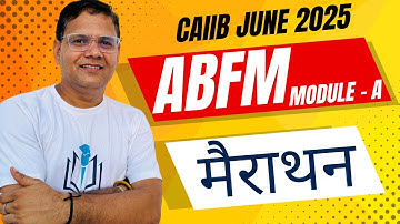 CAIIB June 2025 | ABFM MODULE A Marathon | Most Expected MCQs & Case Studies | CAIIB WITH ASHOK