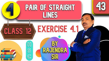 CLASS 12 PAIR OF STRAIGHT LINES EX. 4.1| HSC ISC NCERT VIRAL MATHS LIVE STUDY