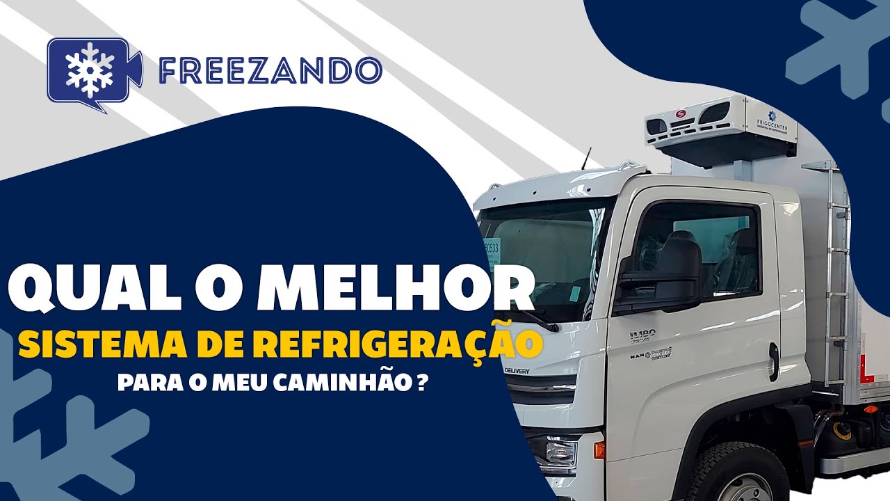 Qual o melhor sistema de refrigeração para meu caminhão?