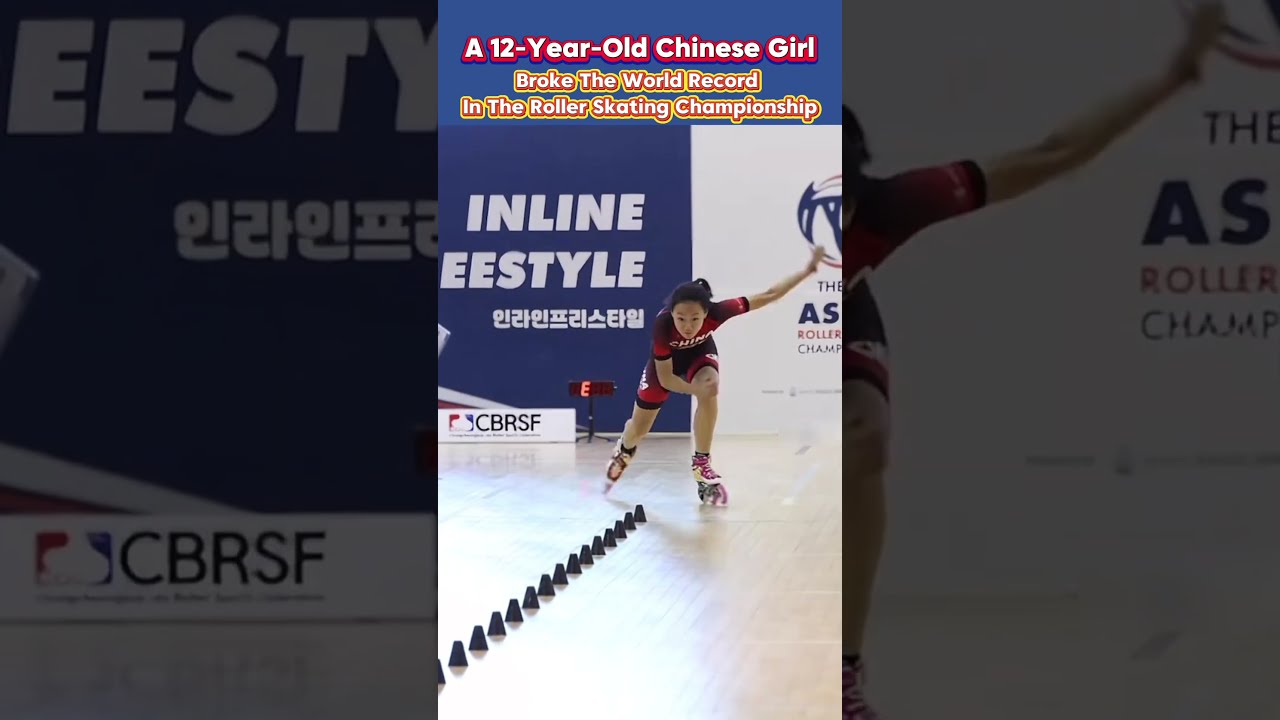 A 12 Year Old Chinese Girl Broke The World Record In Roller Skating Championship ChinaSkating