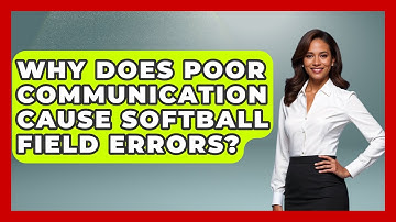 Why Does Poor Communication Cause Softball Field Errors? - Softball Basics and Beyond