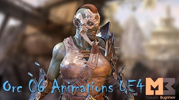 Orc 06 Animations UE4
