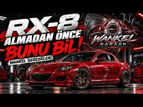 RX 8 ALMADAN ÖNCE BUNU İZLE! Ustasına Sorduk