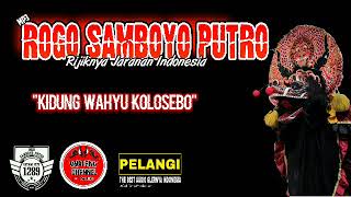 Rogo Samboyo Putro - Kidung Wahyu Kolosebo