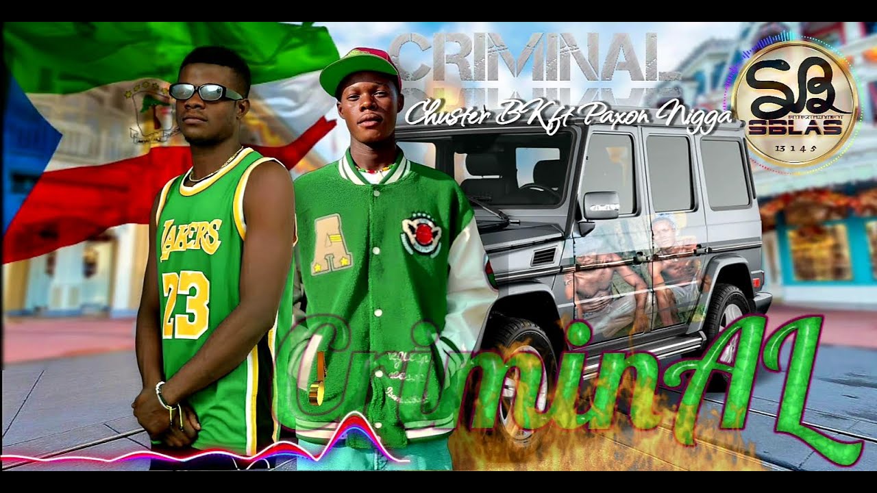 CHUSTER BK  ft PAXON NIGGA _CRIMINAL  _Oficial Audio (SBLAS ENT)