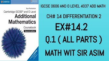 Additional Math IGCSE 0606 and O levels 4037 Ch#14 Differentiation 2 Ex# 14.2 Q.1 , Lecture 188.