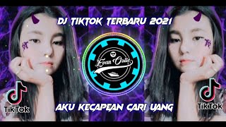 DJ TERBARU 2021 AKU KECAPEAN CARI UANG BY EVAN PROJECT