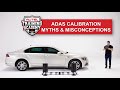 Adas training series part 6 adas myths and misconceptions