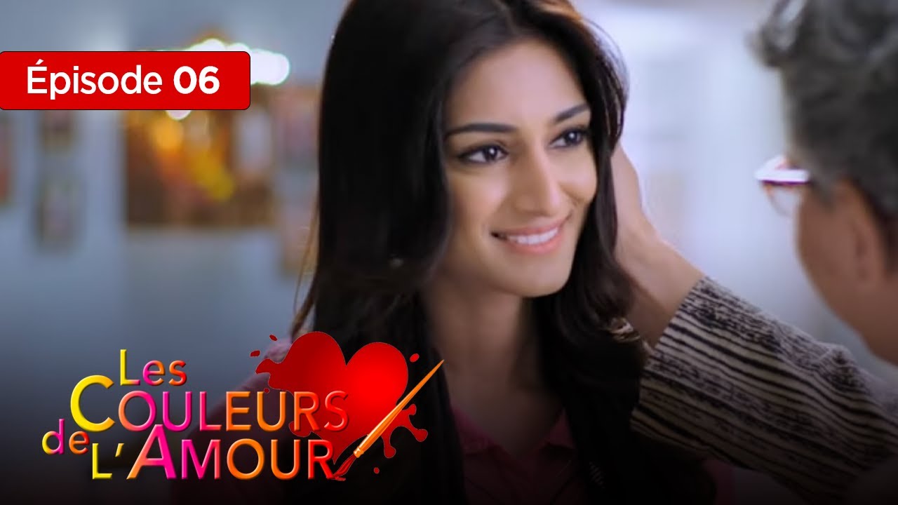 Les couleurs de l'amour Ep 6 Série complète en français YouTube