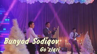 Bunyod Sodiqov - Go'zlari