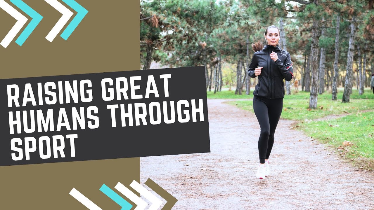 382 - Raising Great Humans Through Sport  The Real Path to High Performance