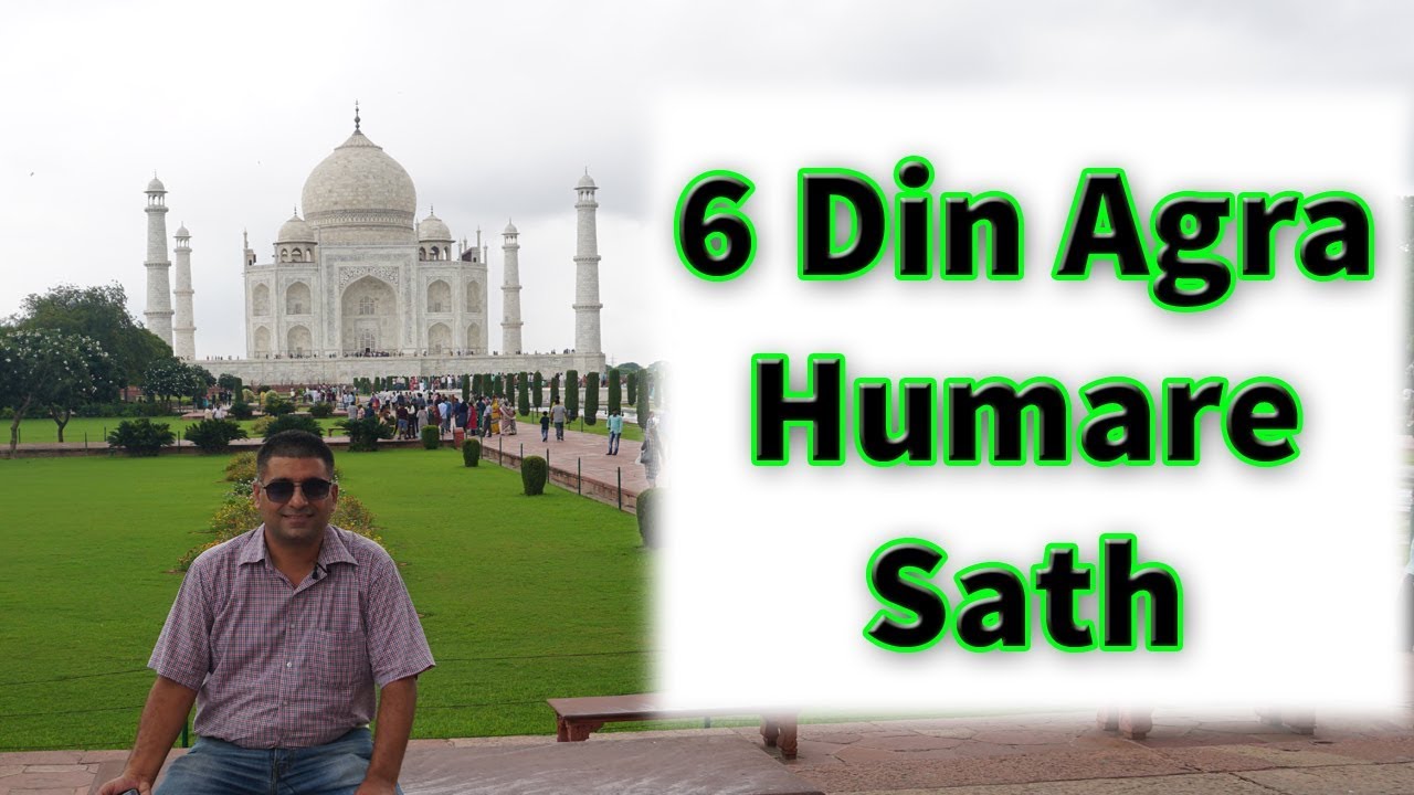 EP 6 Agra, India: Places to visit : 6 day Tour EP 6 Agra, India: Places to visit : 6 day Tour