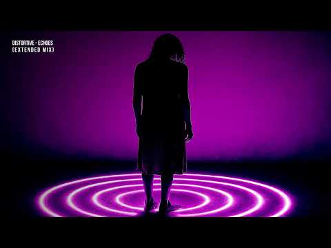 Distortive - Echoes (Extended Mix)