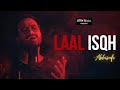 Laal Ishq - A sequel of Landa Bazar​ OST | Abhisufi | Rahat Fateh Ali Khan