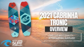 2021 Cabrinha Tronic - Kiteboard Overview