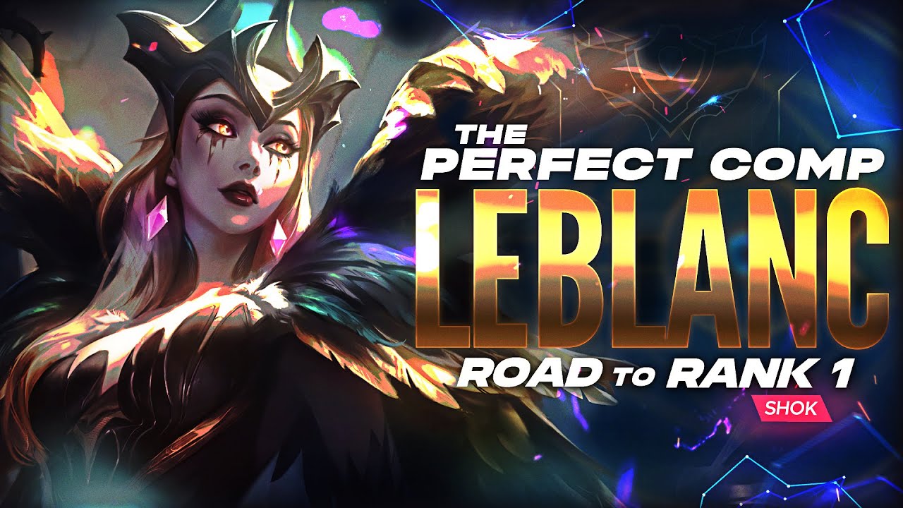 THE PERFECT COMP TO PICK LEBLANC ROAD TO RANK 1 YouTube
