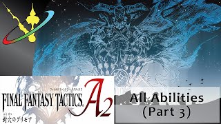 Final Fantasy Tactics A2: Grimoire of the Rift || All Abilities and Scions (Part 3)