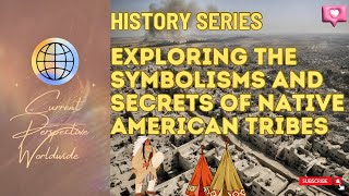Exploring the Symbolism and Secrets of Native American Tribes 🗿🏜️🇺🇸