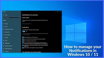 Windows 10 / 11  Tips: Manage your Windows 10 / 11  Notifications