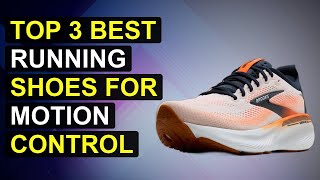 Top 3 Best Running Shoes For Motion Control 2026 | Top Motion Control Running Shoes