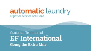 EF International Testimonial - Going the Extra Mile | Automatic Laundry