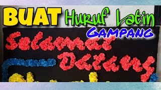 TUTORIAL MEMBUAT HURUF LATIN PADA PAPAN BUNGA