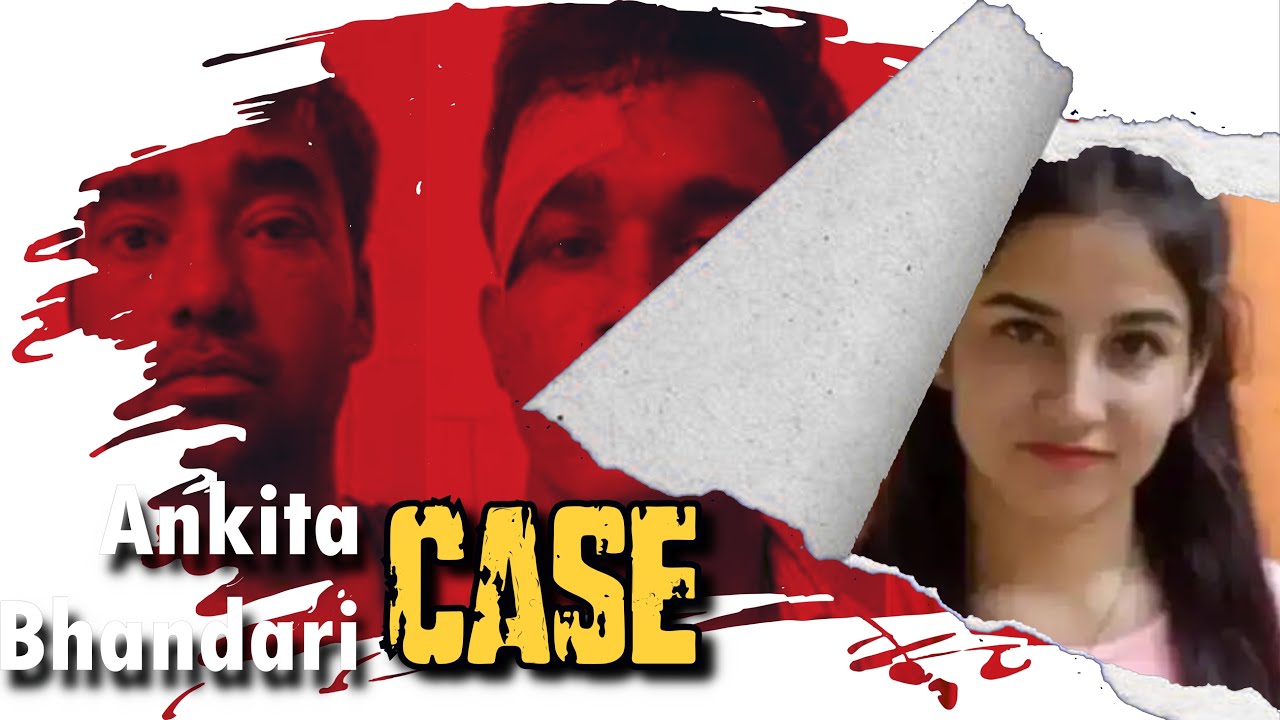Ankita Bhandari Case | BJP Leader involvment?