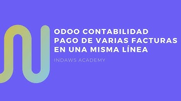 Curso Odoo V16 | ¡Simplifica el Pago de Facturas a Proveedores en Odoo! | INDAWS.